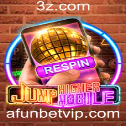 Descubra o Mundo Emocionante de JumpHighermobile e a Diversão do Afun Bet